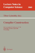 Compiler Construction: 6th International Conference, CC '96, Linkping, Sweden, April 24 - 26, 1996. Proceedings.