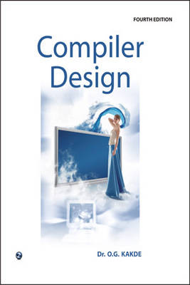 Compiler Design,4/E - Kakde, O. G., Dr.