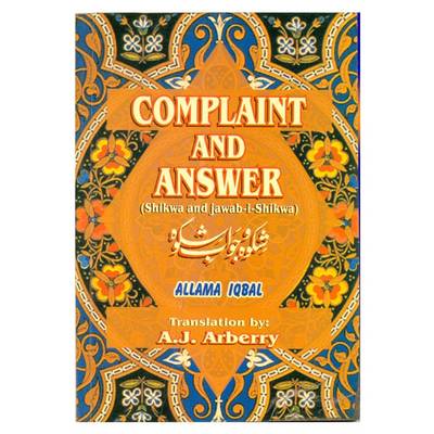 Complaint and Answer - Iqbal, Muhammad, Sir, and Arberry, Arthur J. (Translated by)