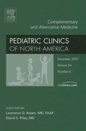 Complementary and Alternative Medicine, an Issue of Pediatric Clinics: Volume 54-6