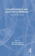 Complementary and Alternative Medicine: Challenge and Change