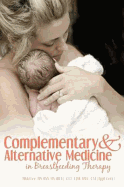 Complementary and Alternative Medicine in Breastfeeding Therapy