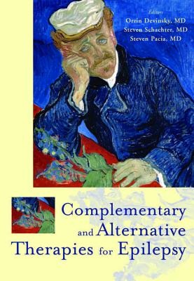 Complementary and Alternative Therapies for Epilepsy - Devinsky, Orrin, MD, and Shachter, Steven C, MD, and Pacia, Steven V, MD