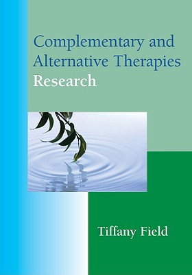 Complementary and Alternative Therapies Research - Field, Tiffany