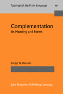 Complementation: (Typological Studies in Language, Vol.10)
