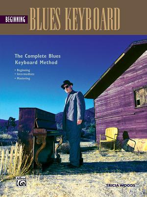 Complete Blues Keyboard Method: Beginning Blues Keyboard - Woods, Tricia