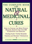 Complete Book of Natural and Medicinal Cures: How to Choose the Most Potent Healing Agents for Over 300 Conditions and Diseases - Prevention Magazine (Editor)