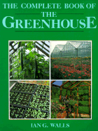 Complete Book of the Greenhouse