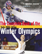 Complete Book of the Winter Olympics - Wallechinsky, David