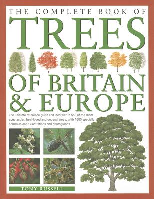 Complete Book of Trees of Britain and Europe - Russell, Tony