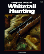 Complete Book to Whitetail Hunting