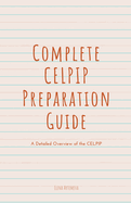 Complete CELPIP Preparation Guide: A Detailed Overview of the CELPIP