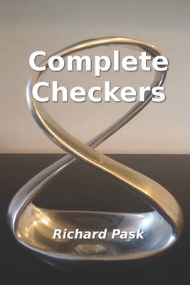 Complete Checkers: A Guide for the 21st Century - Pask, Richard