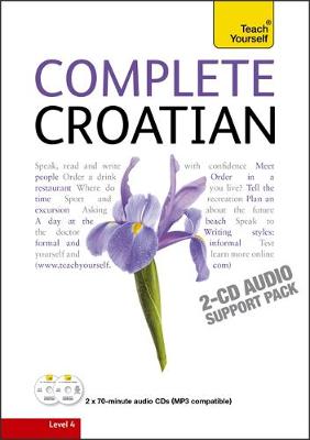 Complete Croatian Beginner to Intermediate Course: Learn to read, write, speak and understand a new language with Teach Yourself - Norris, David, and Ribnikar, Vladislava