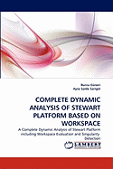 Complete Dynamic Analysis of Stewart Platform Based on Workspace