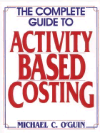Complete Guide to Activity-Based Costing