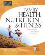 Complete Guide to Family Health, Nutrition & Fitness