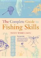 Complete Guide to Fishing Skills - Whieldon, Tony