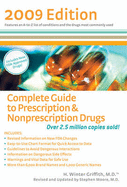 Complete Guide to Prescription & Nonprescription Drugs 2009 - Griffith, H Winter, MD, and Moore, Stephen, PhD (Revised by)