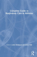 Complete Guide to Respiratory Care in Athletes