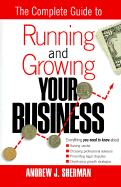 Complete Guide to Running and Growing Your Business