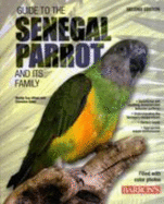 Complete Guide to Senegal Parrots.: To Corporate Rule in Canada. - Hutchinson, Pamela