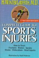 Complete Guide to Sports Injuries - Griffith, H. Winter