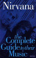 Complete Guide to the Music of "Nirvana"