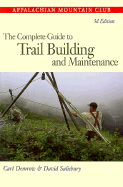 Complete Guide to Trail Building and Maintenance, 3rd