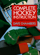 Complete Hockey Instruction: Skills and Strategies for Coaches and Players