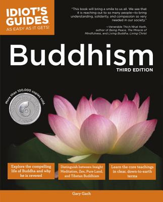 Complete Idiot's Guide to Buddhism - Gach, Gary