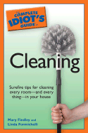 Complete Idiot's Guide to Cleaning - Findley, Mary, and Formichelli, Linda