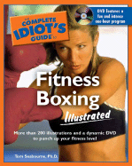 Complete Idiot's Guide to Fitness Boxing Illustrated