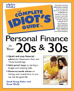 Complete Idiot's Guide to Personal Finance in Your 20s and 30s - Longo, Tracey, and Weinstein, Grace W (Foreword by), and Fisher, Sarah Young