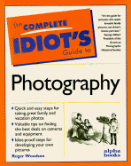 Complete Idiot's Guide to Photography