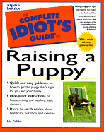 Complete Idiot's Guide to Raising a Puppy - Palika, Liz