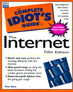 Complete Idiot's Guide to the Internet - Kent, Peter