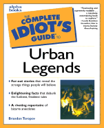 Complete Idiot's Guide to Urban Legends