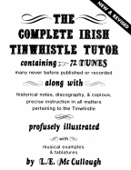 Complete Irish Tin Whistle Tutor -- Book Only - McCullough, L E, Ph.D.