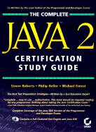 Complete Java 2 Certification Study Guide - Roberts, Simon, and Ernest, Michael, and Heller, Philip