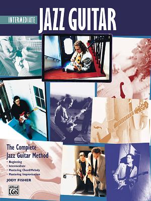 Complete Jazz Guitar Method: Intermediate Jazz Guitar - Fisher, Jody
