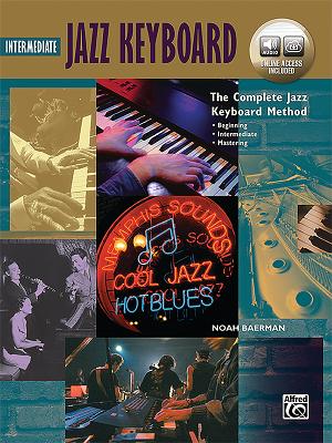 Complete Jazz Keyboard Method: Intermediate Jazz Keyboard, Book & Online Audio - Baerman, Noah