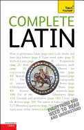 Complete Latin Beginner to Intermediate Book and Audio Course: Learn to Read, Write, Speak and Understand a New Language with Teach Yourself