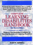 Complete Learning Disabilities Handbook: Ready-To-Use Strategies & Activities for Teaching Students with Learning Disabilities