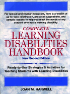 Complete Learning Disabilities Handbook: Ready-To-Use Strategies & Activities for Teaching Students with Learning Disabilities - Harwell, Joan M