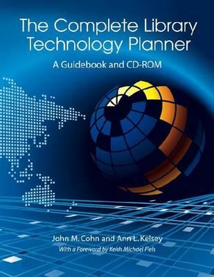 Complete Library Technology Planner: A Guidebook with Sample Technology Plans and Rfps on CD-ROM - Cohn, John M