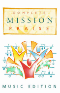 Complete Mission Praise: Music Edition