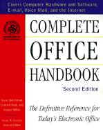 Complete Office Handbook: The Definitive Reference for Today's Electronic Office (Second Edition)