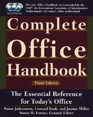Complete Office Handbook: Third Edition - Kruk, Leonard, and Miller, Joanne, R.N., and Jaderstrom, Susan