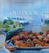 Complete Outdoor Living Cookbook - Pierce, Charles, and Williams, Chuck (Editor), and Ritchie, Tori